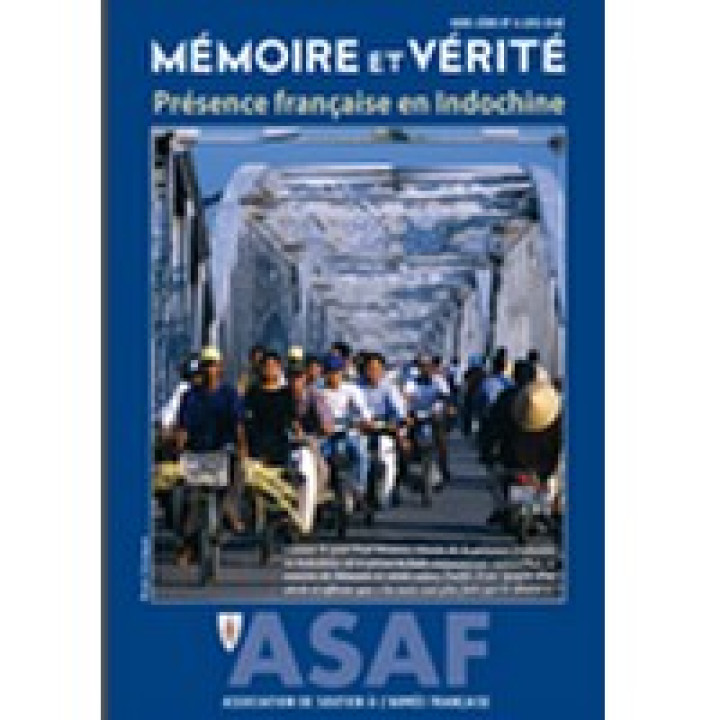 Dans le prolongement de la journée nationale d'hommage aux "Morts pour la France" en Indochine, découvrez et commandez le hors-série de l'ASAF : Un siècle de présence française en Indochine (Extraits)