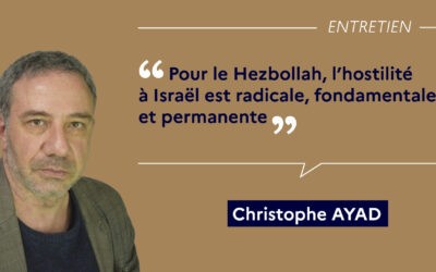 Christophe Ayad : « Pour le Hezbollah, l’hostilité à Israël est radicale, fondamentale et permanente »