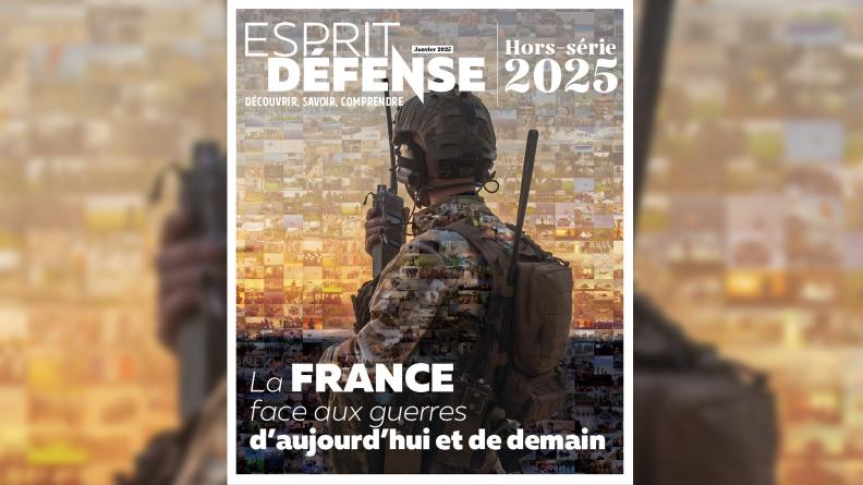 [Esprit défense – hors-série 2025] La France face aux guerres d’aujourd’hui et de demain